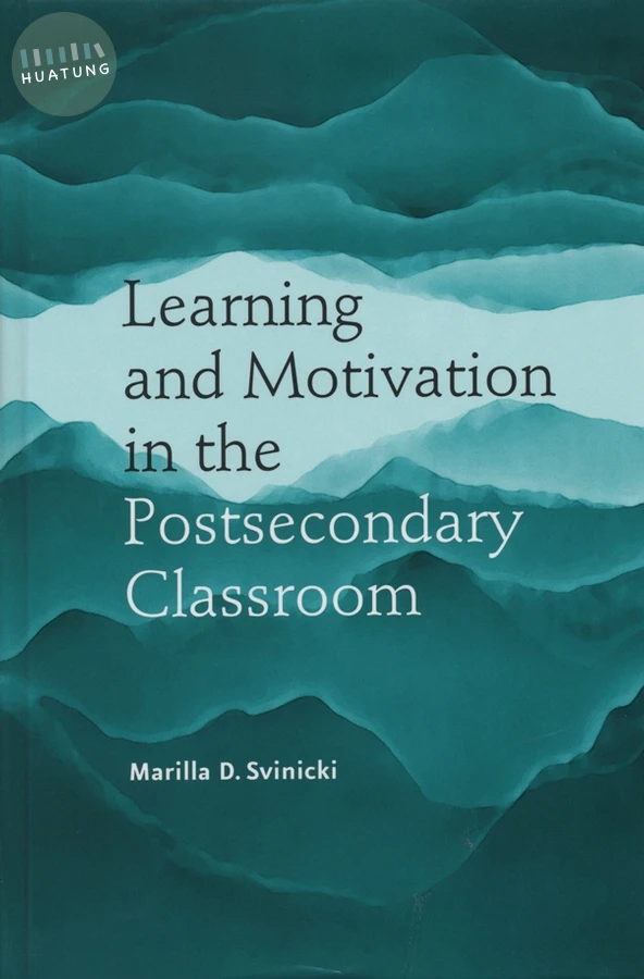 Learning and Motivation in the Postsecondary Classroom 