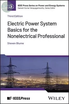 Electric Power System Basics for the Nonelectrical Professional (3版)