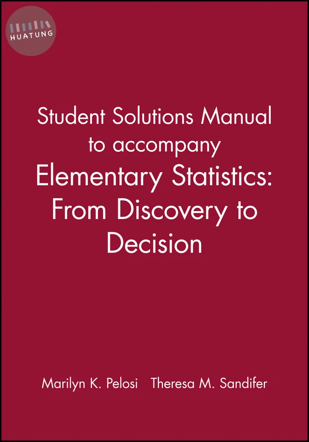 Student Solutions Manual to accompany Elementary Statistics: From Discovery to Decision 