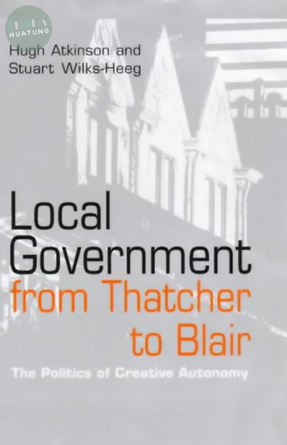 Local Government from Thatcher to Blair 