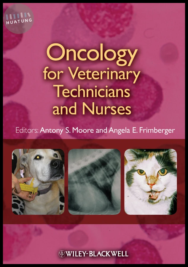 Oncology for Veterinary Technicians and Nurses 