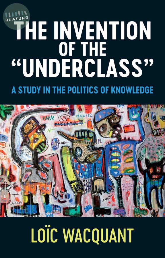 The Invention of the 'Underclass' 