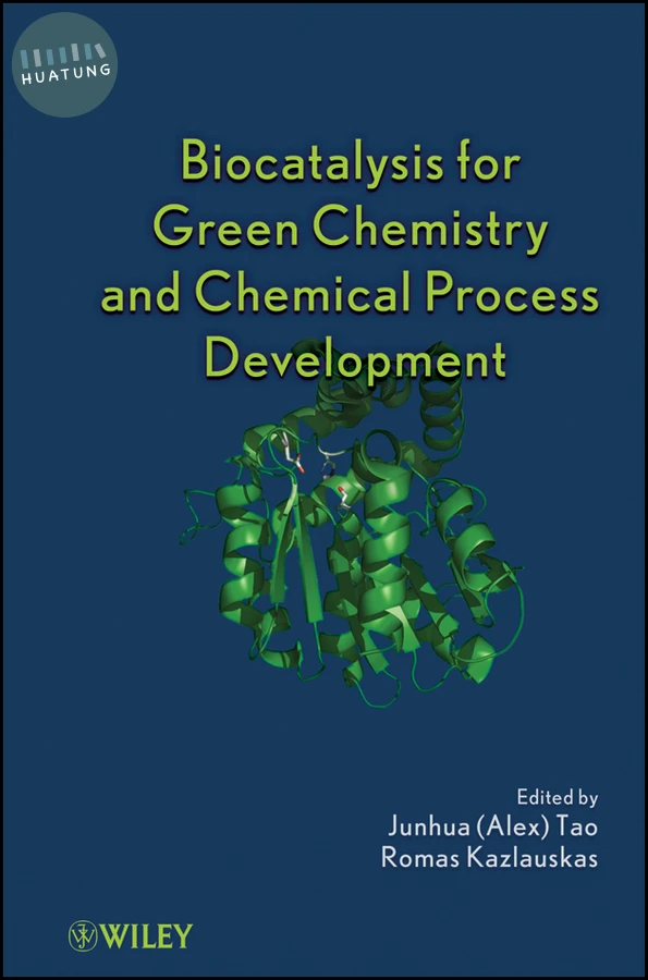 Biocatalysis for Green Chemistry and Chemical Process Development 
