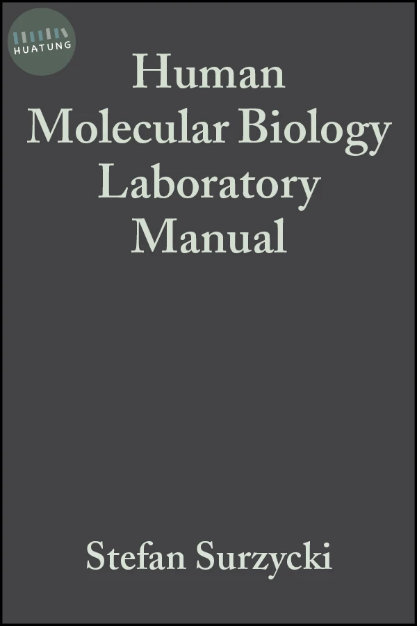 Human Molecular Biology Laboratory Manual 