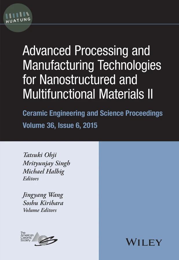 Advanced Processing and Manufacturing Technologies for Nanostructured and Multifunctional Materials II, Volume 36, Issue 6 