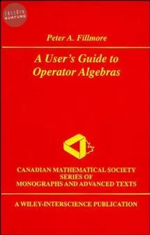 A User's Guide to Operator Algebras 