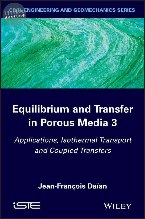 Equilibrium and Transfer in Porous Media 3 