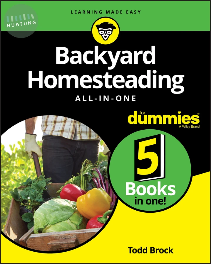 Backyard Homesteading All-in-One For Dummies 