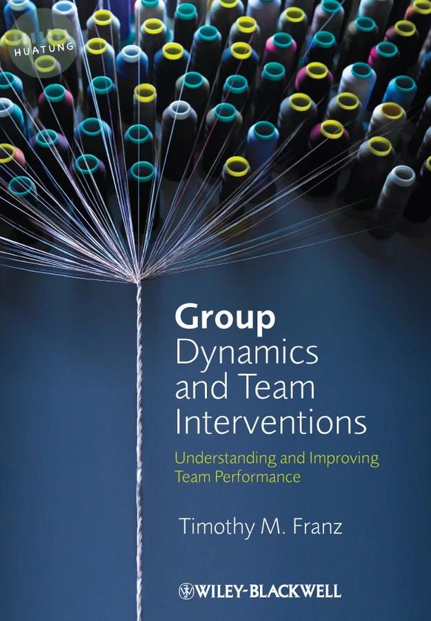 Group Dynamics and Team Interventions 